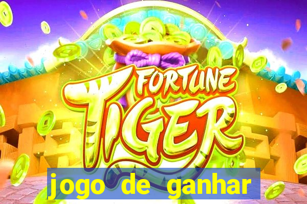 jogo de ganhar dinheiro no cadastro